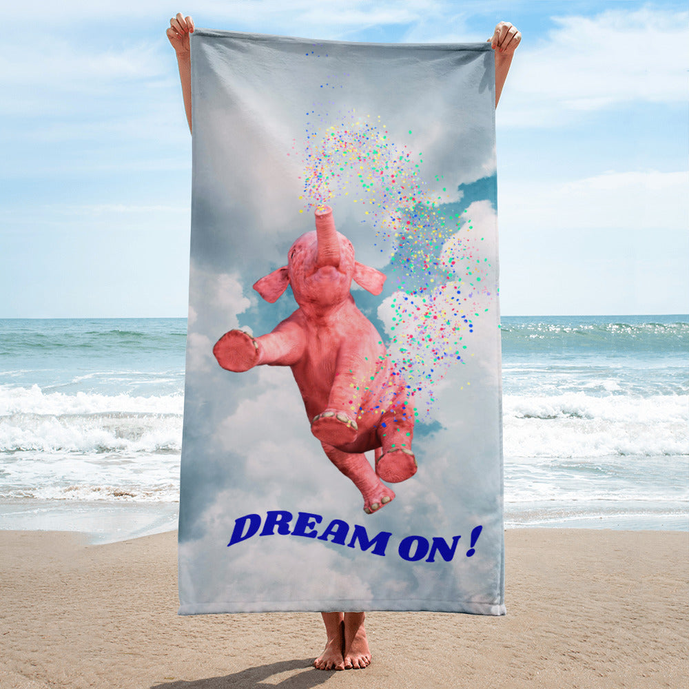 Dream ON- Beach Towel