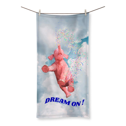 Dream ON- Beach Towel
